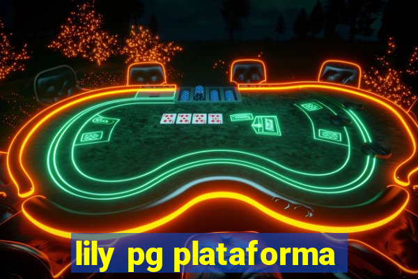 lily pg plataforma